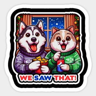 We Saw That meme Siberian Husky Dog Persian Cat Ugly Christmas Sweater Nachos Soft Drink Home Snowing Sticker